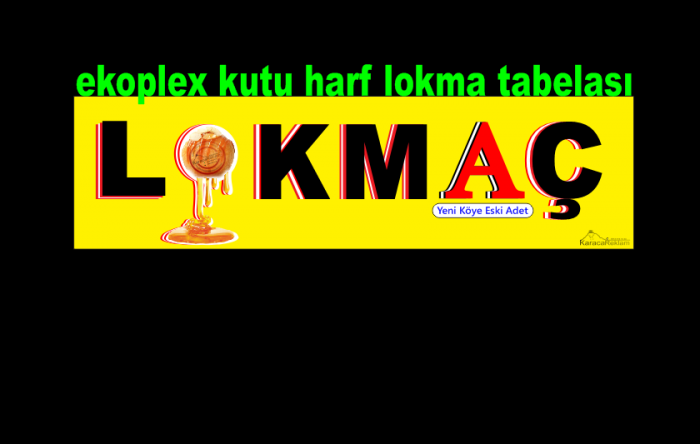 lokmatabelası lokmacı açmak istiyorum lokma ne demek lokma nasıl  yapılır lokma dükkan tabelası kokm